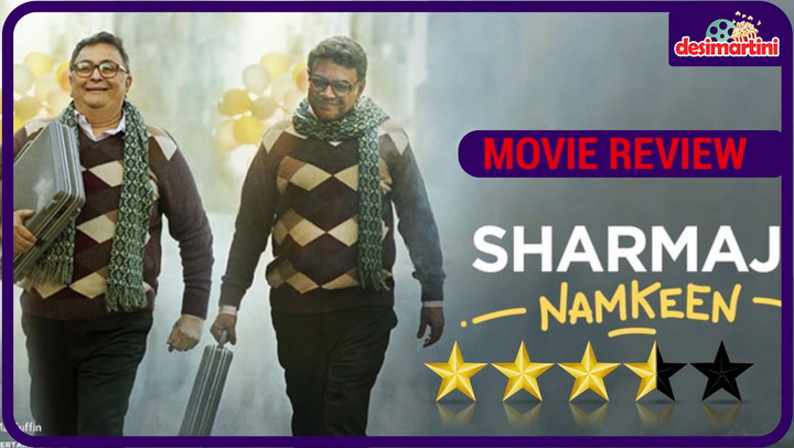 Movie Review - Sharmaji Namkeen | Rishi Kapoor | Paresh Rawal
