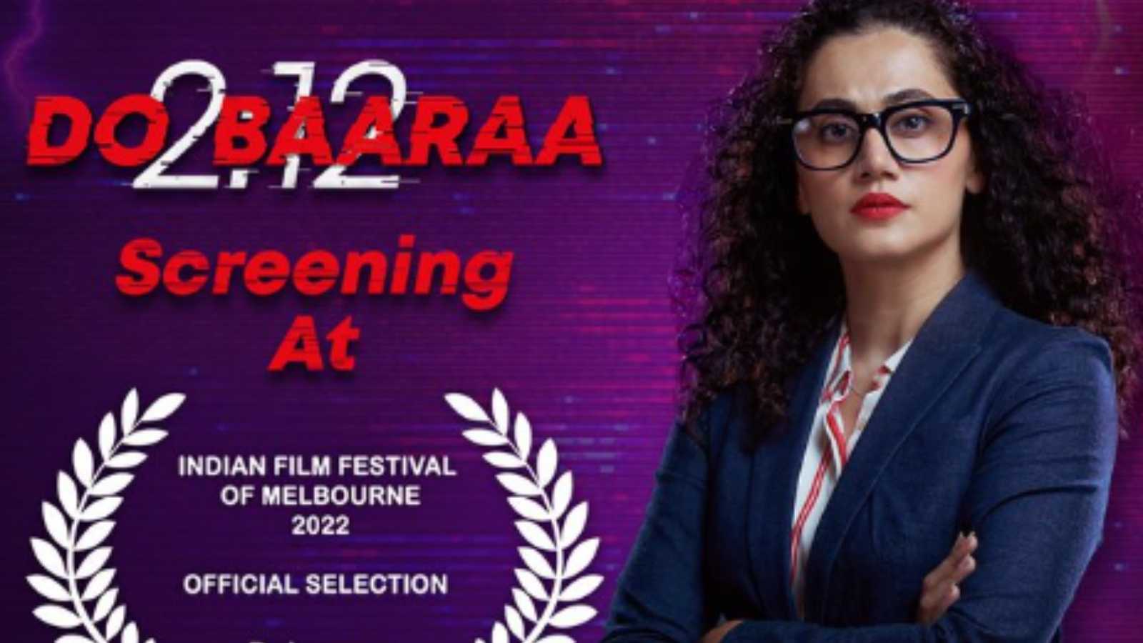 Time will stop in Melbourne! Taapsee Pannu & Anurag Kashyap’s Dobaaraa is all set to screen at the Film Festival of Melbourne