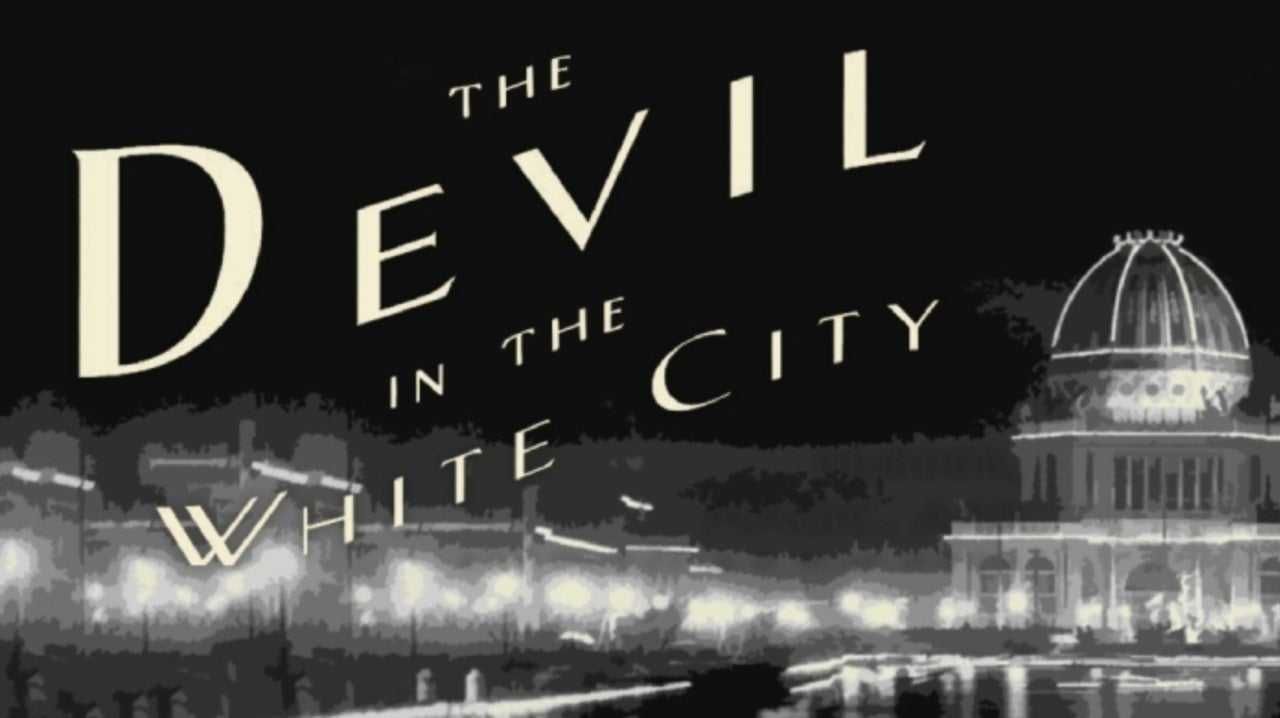 The Devil In The White City: A Riveting Tale of Infamy