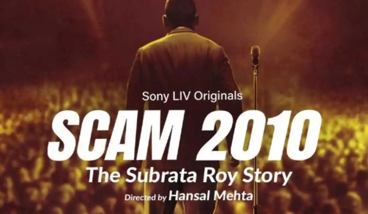 Scam 3 announced- Hansal Mehta titles it Scam 2010 The Subrata Roy Saga