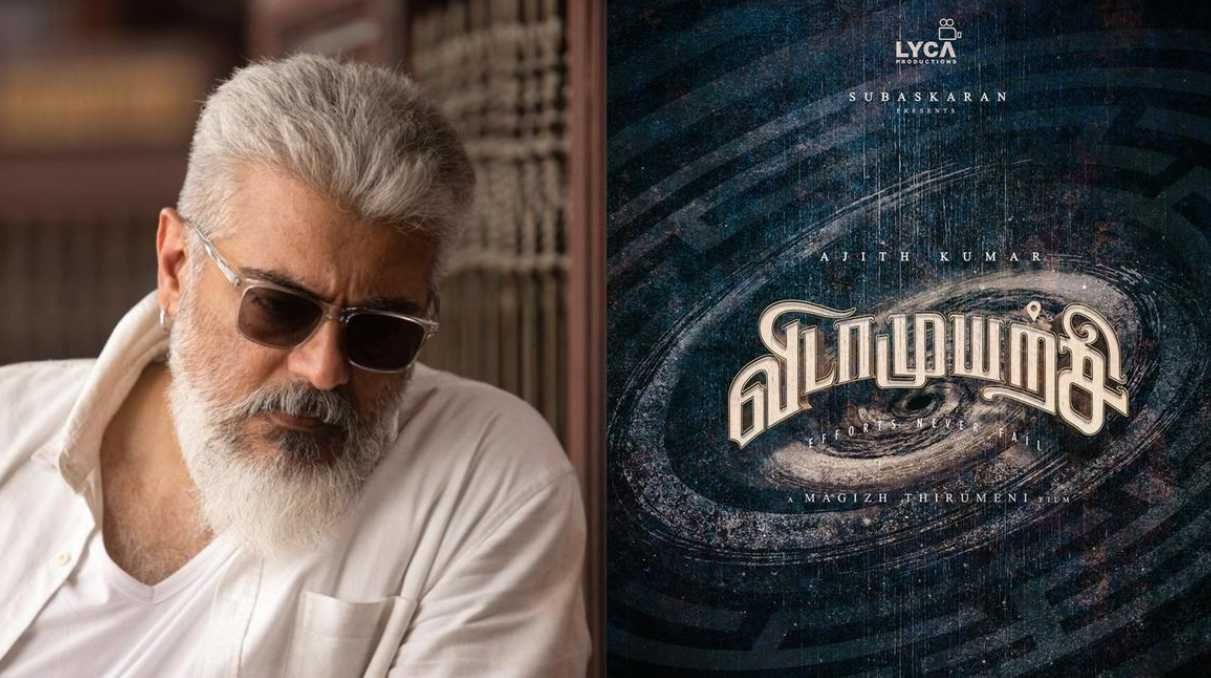 Vidaa Muyarchi Update: Here’s When The Final Schedule Of The Ajith ...