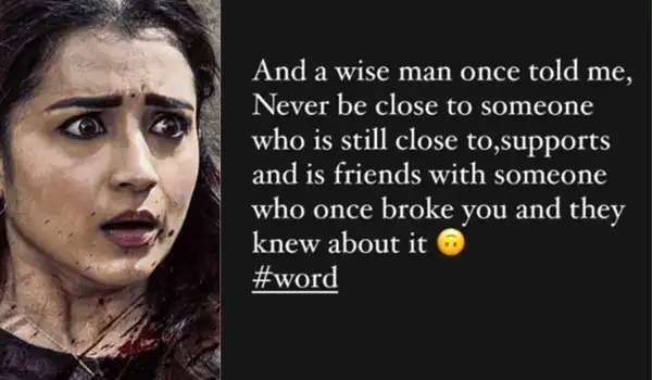 Trisha Krishnan drops a cryptic post about ‘being close to someone who once broke you’; is it hinted at Dhanush and Silambarasan’s meeting?