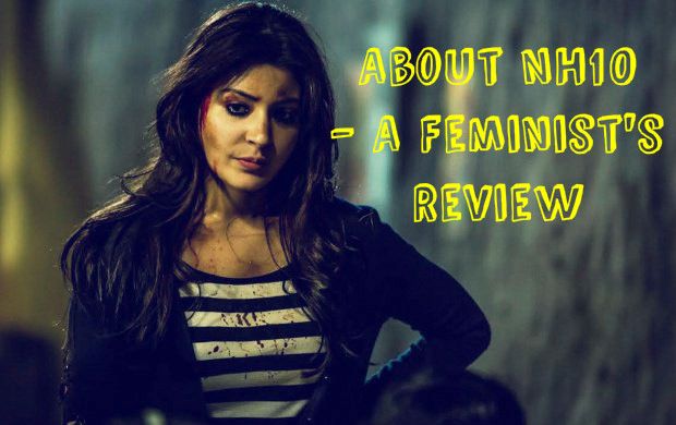 The Groundbreaking Story of NH10 - A Feminist's Review 