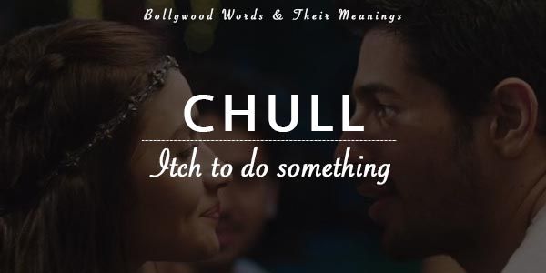 Meaning Of Weird Bollywood Words You Have Been Searching For!