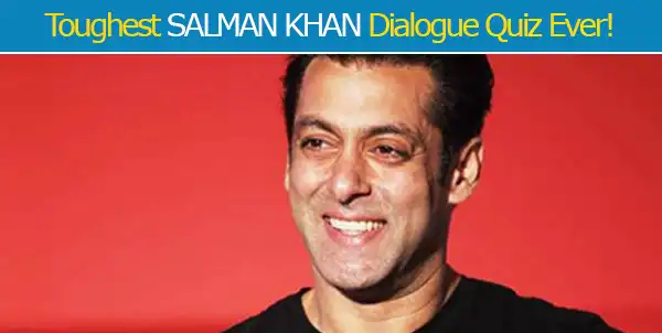 This Is The Toughest Salman Khan Dialogue Quiz On The Internet!