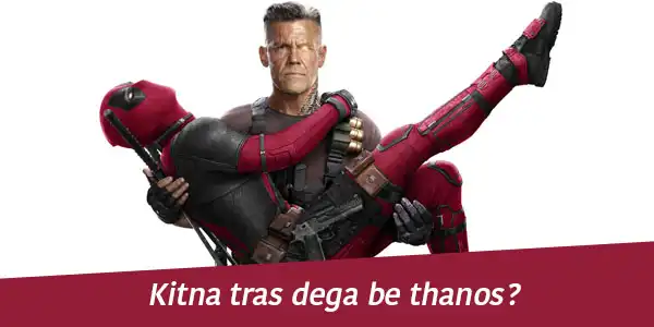 11 Dhansu Dialogues From Deadpool 2 Hindi That Will Compel You To Watch The Film!