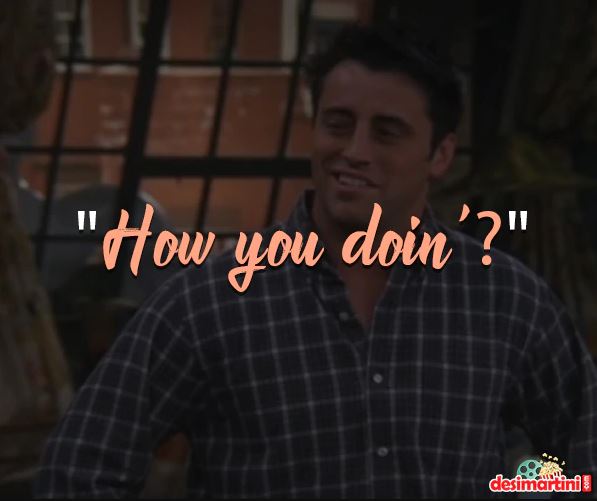 12 Most Memorable Dilaogues Of Joey That Every F.R.I.E.N.D.S Fan Would Know By Heart!