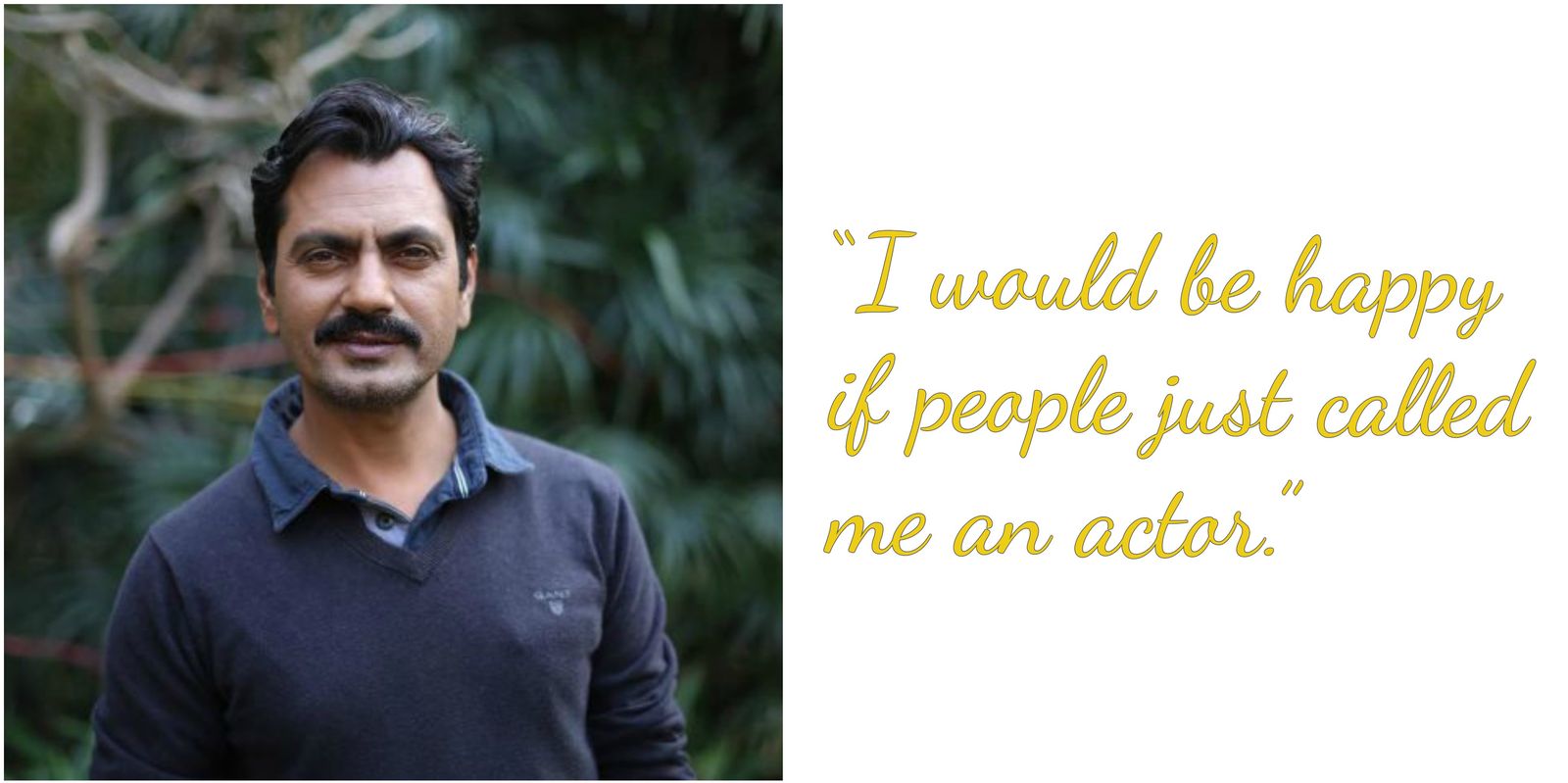 7 Quotes By Nawazuddin Siddique That Proves Hunger For Stardom Is Just Not His Thing