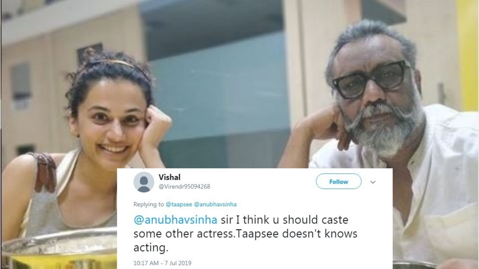 Taapsee Pannu Has A Perfect Response To A Troll Who Says She Can't Act And Asks Anubhav Sinha To Cast Another Actress