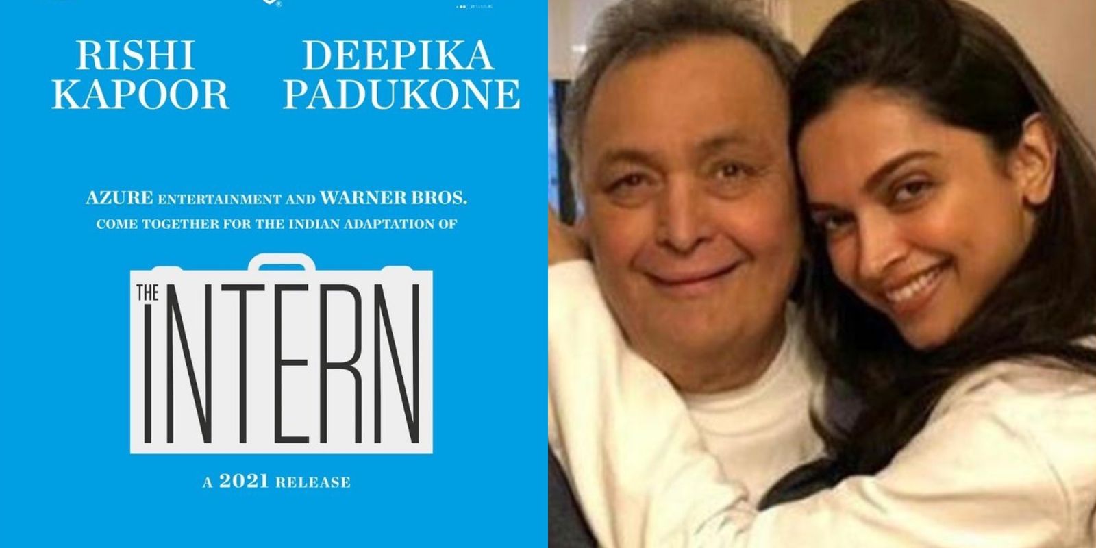 Deepika Padukone And Rishi Kapoor To Star In The Indian Remake Of Anne Hathaway's The Intern, Film To release In 2021