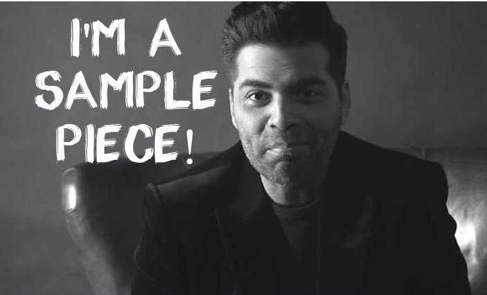 No One Can Play Me In A Movie, I'm A Sample Piece Says Karan Johar