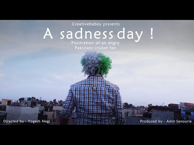 A Sadness Day - The Story of a Frustrated Pakistan Fan - Video of the Day 