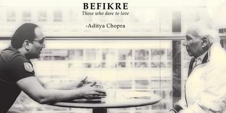 Aditya Chopra To Return to Director’s Chair With ‘Befikre’