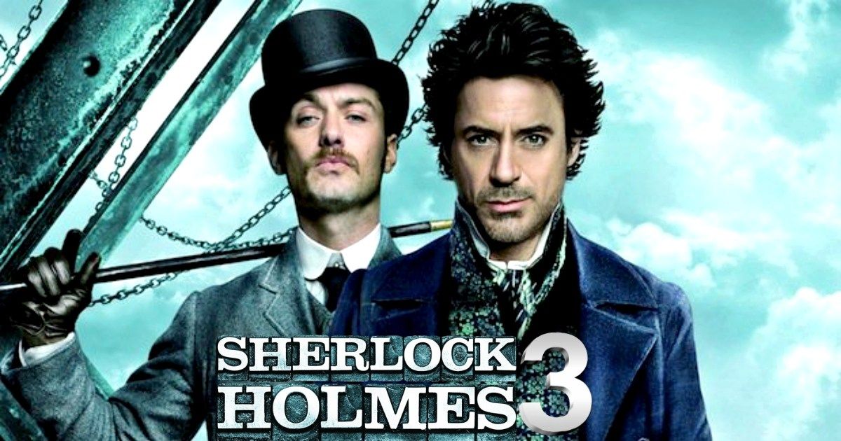 It’s official! 'Sherlock Holmes 3' To Release In 2020