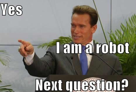 Is Arnold Schwarzenegger a Man or a Robot?