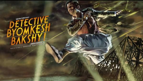 Did you watch the trailer of Detective Byomkesh Bakshy? 