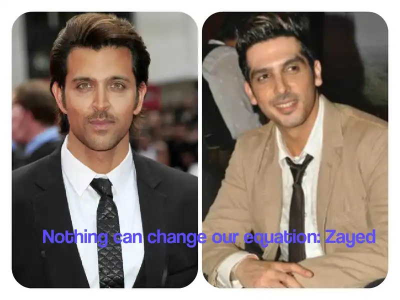 Nothing can change my equation with Hrithik: Zayed