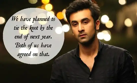 Ranbir Confirms That He'll Marry Katrina Next Year